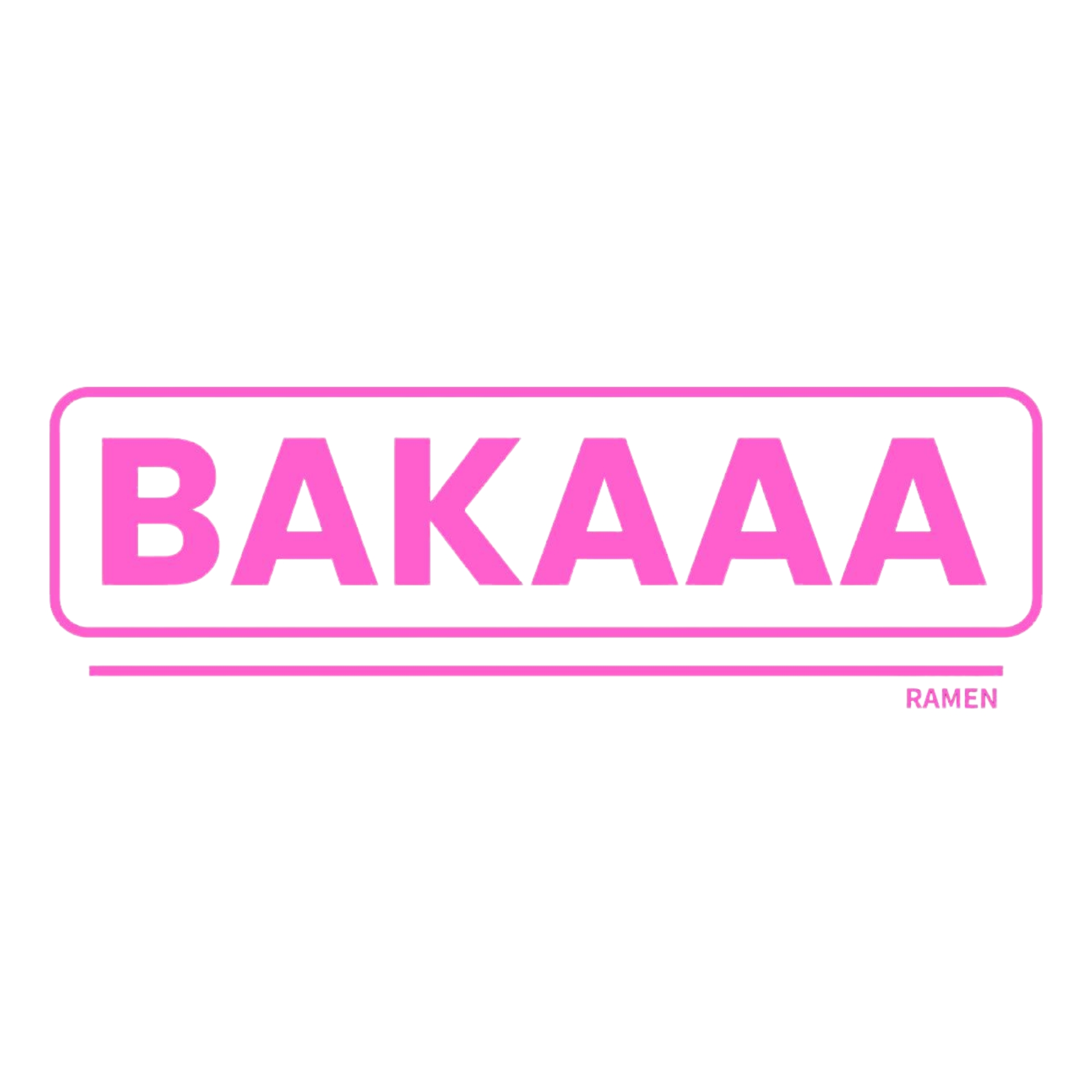 Bakaaaa Ramen